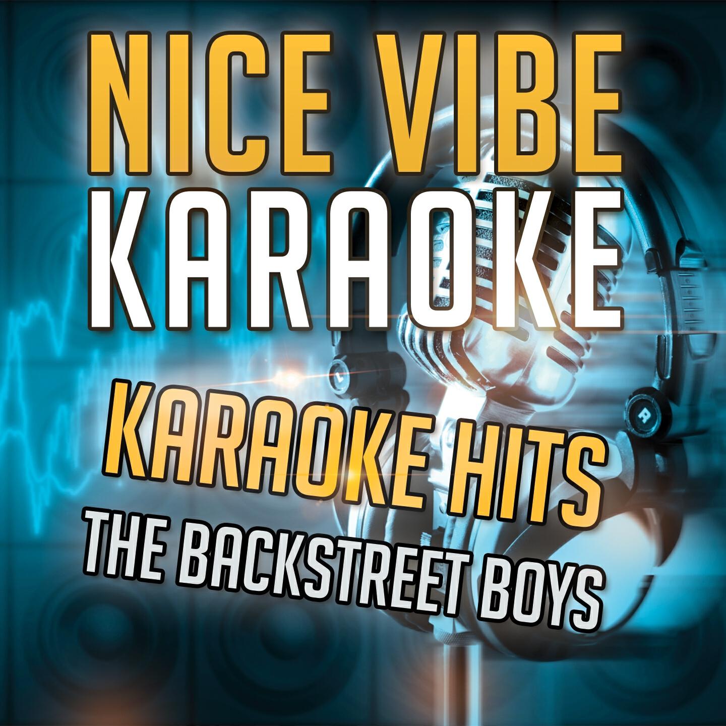 Nice Vibe - Everybody (Karaoke Version) (Originally Performed By the Backstreet Boys)