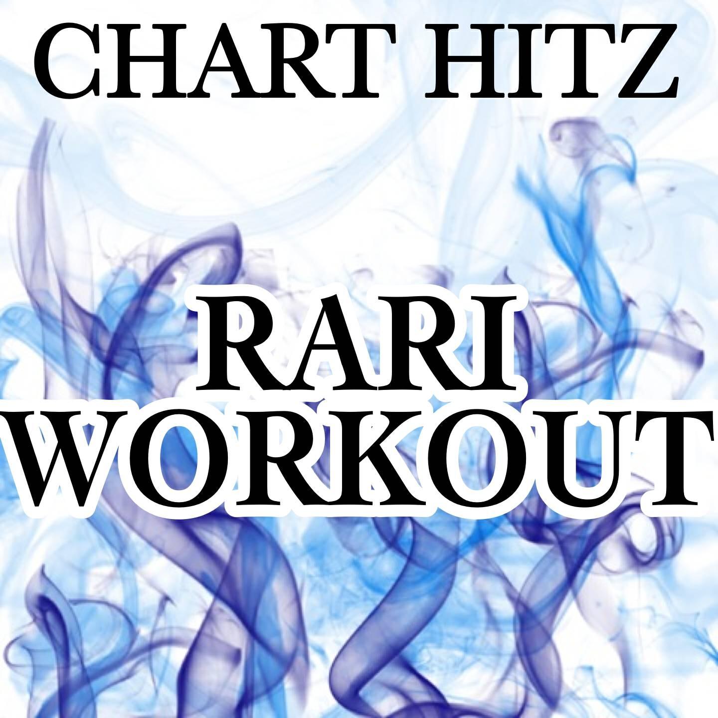 Chart Hitz - Rari WorkOut