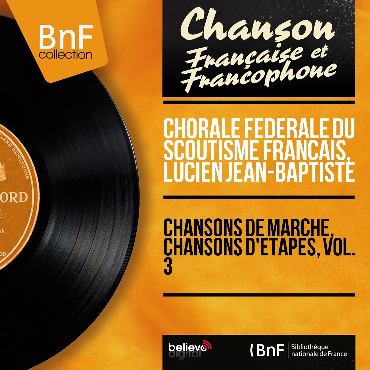 Постер альбома Chansons de marche, chansons d'étapes, vol. 3 (Mono Version)