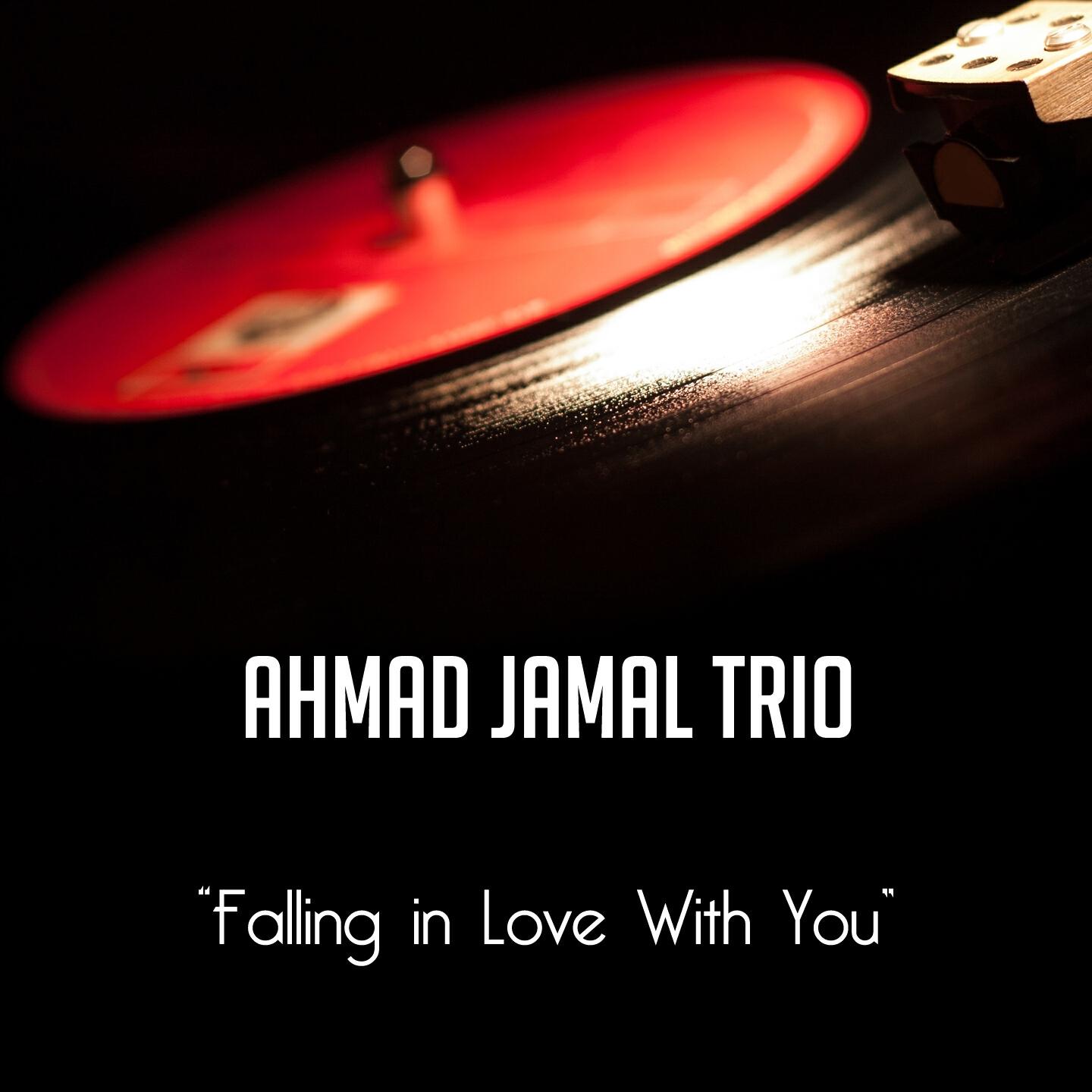 Ahmad Jamal Trio - I Don't Wanna Be Kissed (By Anyone but You)