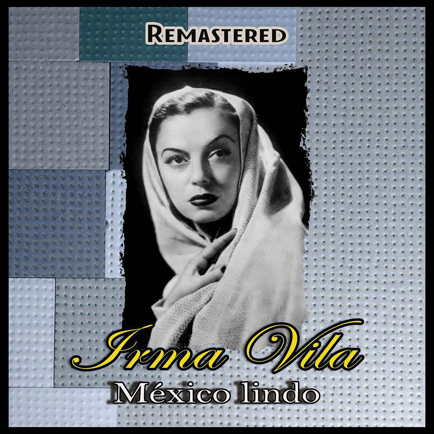Irma Vila - Canción a la Virgen de Guadalupe (Remastered)