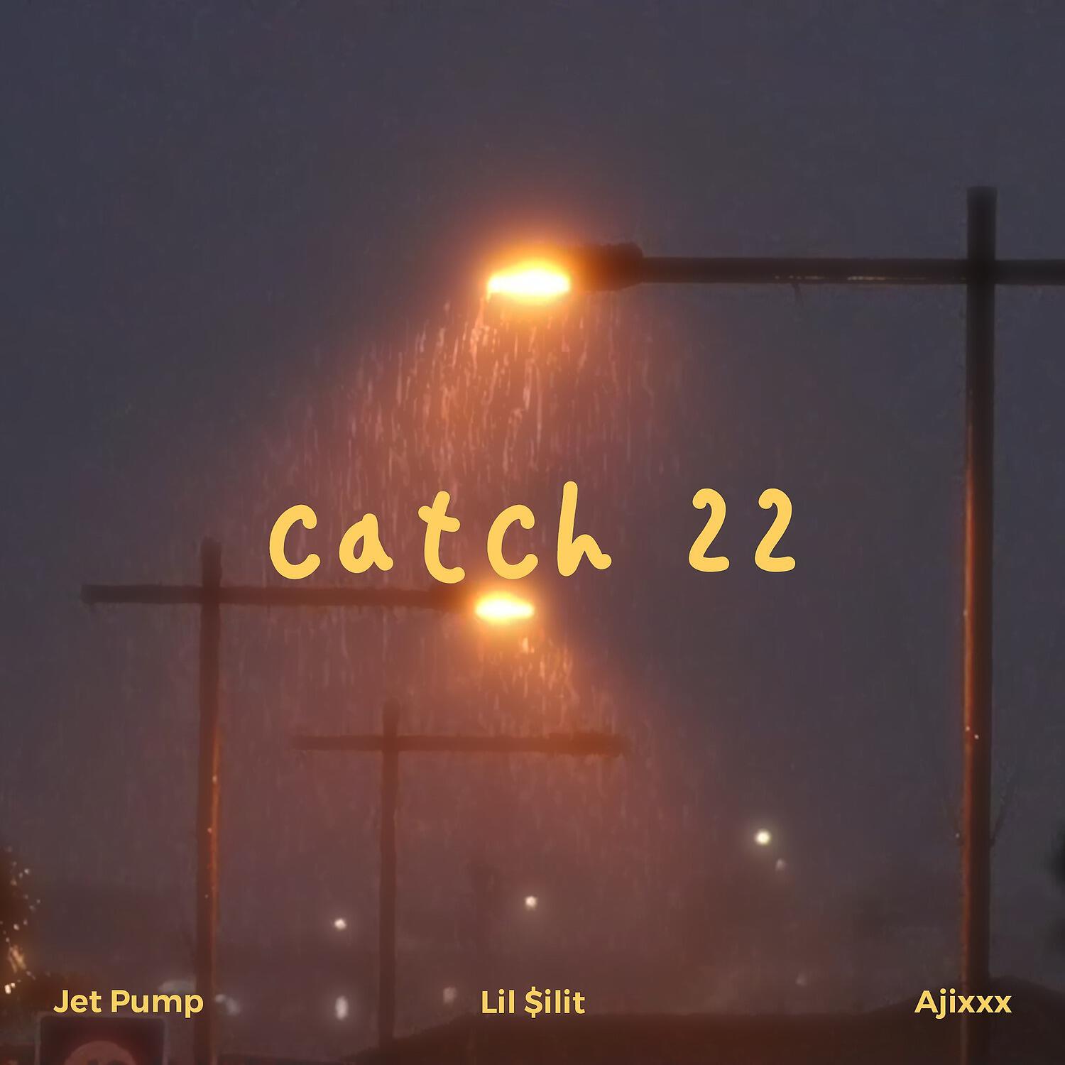 ajixxx - Catch 22
