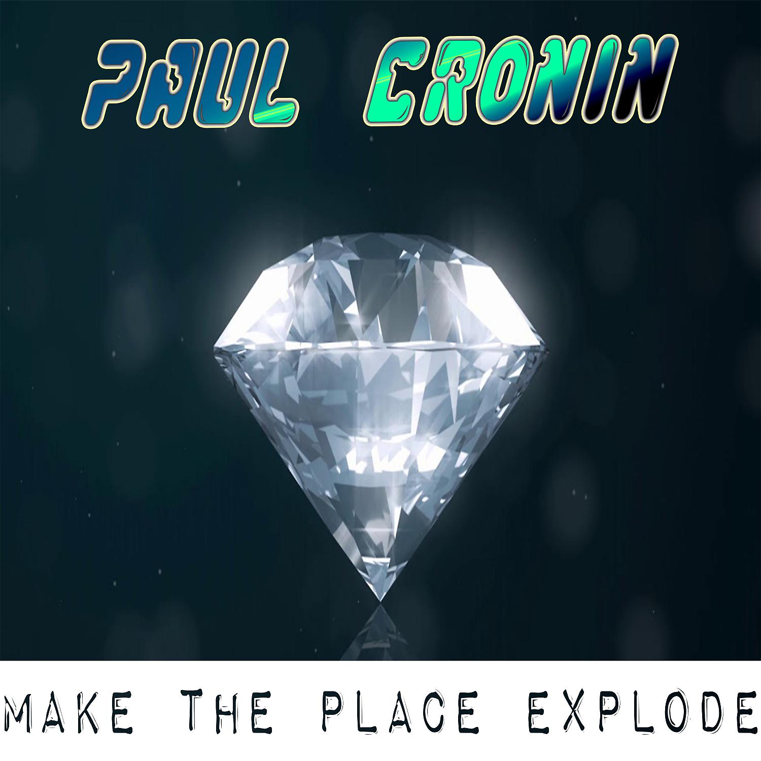 Постер альбома Make The Place Explode