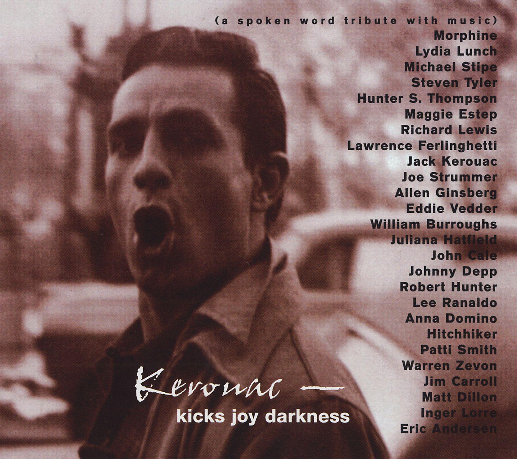 Постер альбома Kerouac - Kicks Joy Darkness (a Spoken Word Tribute With Music)