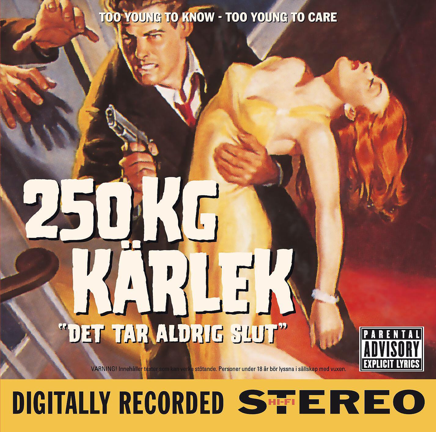 250 KG Kärlek - I Have a Big Cock
