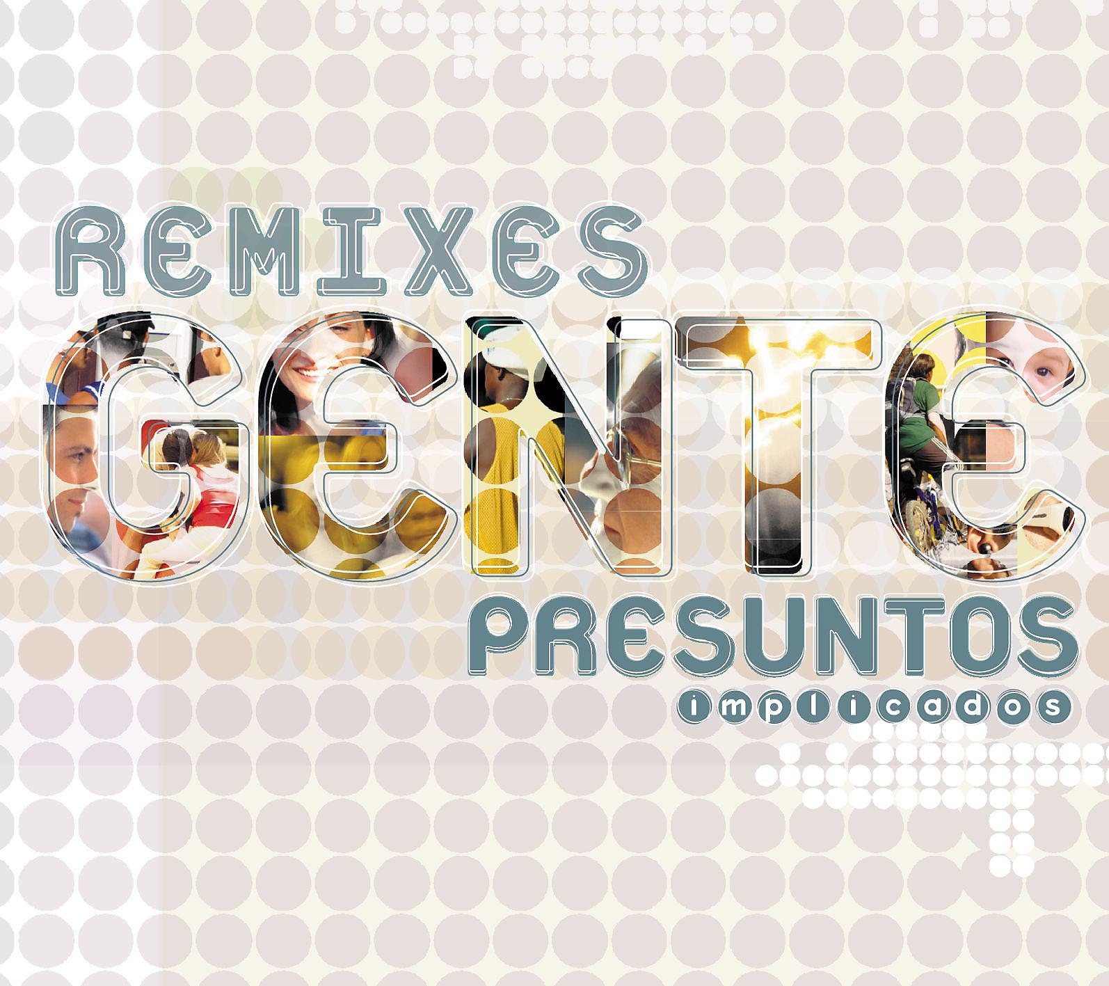 Постер альбома Gente- Remixes