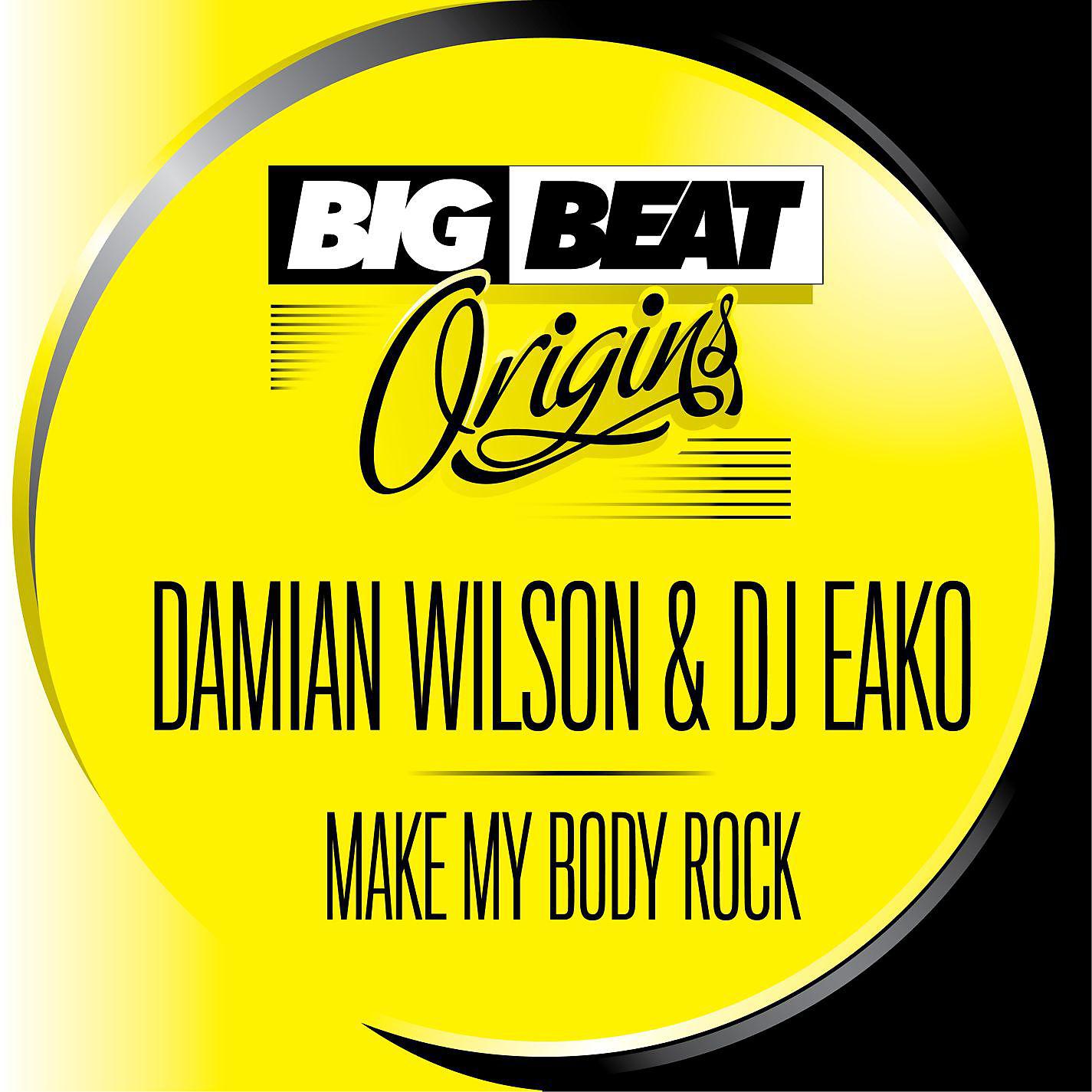 Постер альбома Big Beat Origins: Make My Body Rock