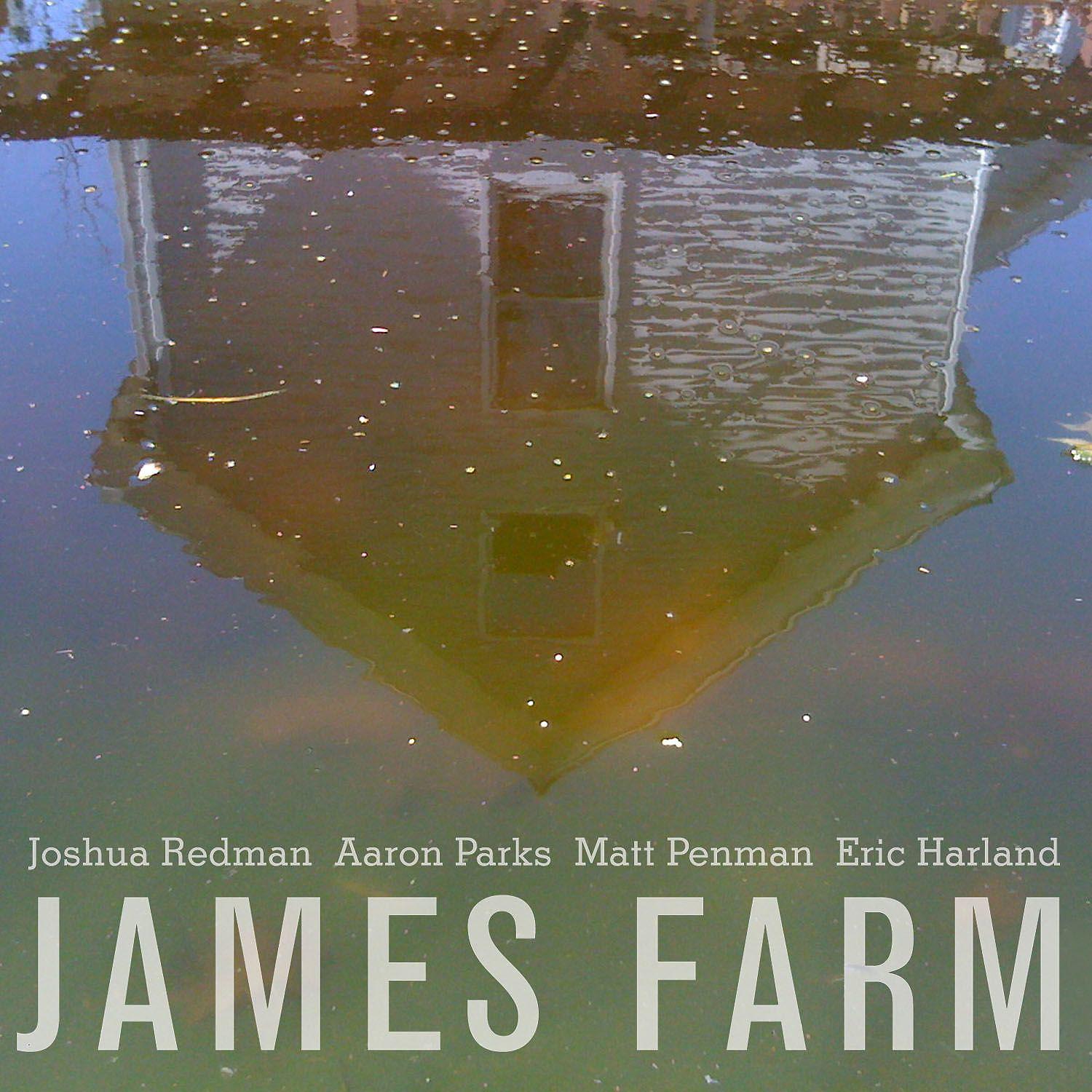 Постер альбома James Farm: Joshua Redman, Aaron Parks, Matt Penman, Eric Harland