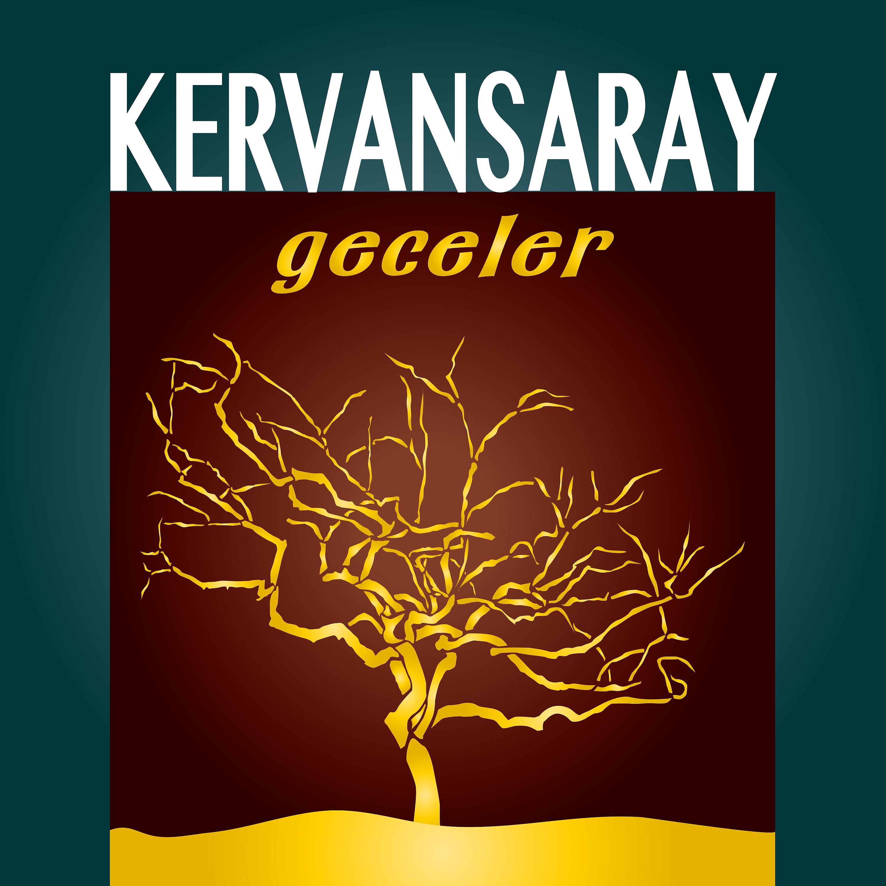 Постер альбома Kervansaray / Geceler