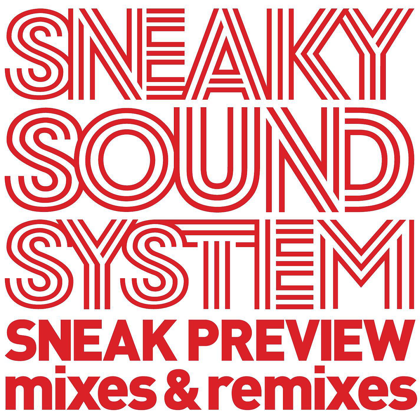 Sneaky Sound System - UFO (Spike Stent Full Length)