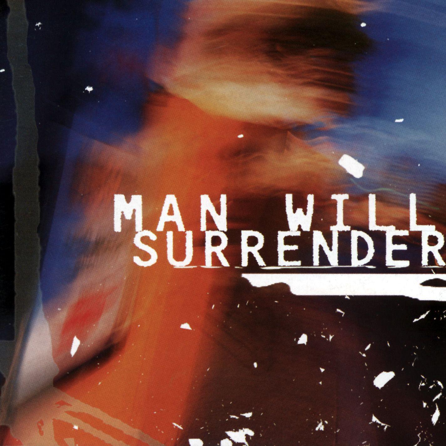 Постер альбома Man Will Surrender