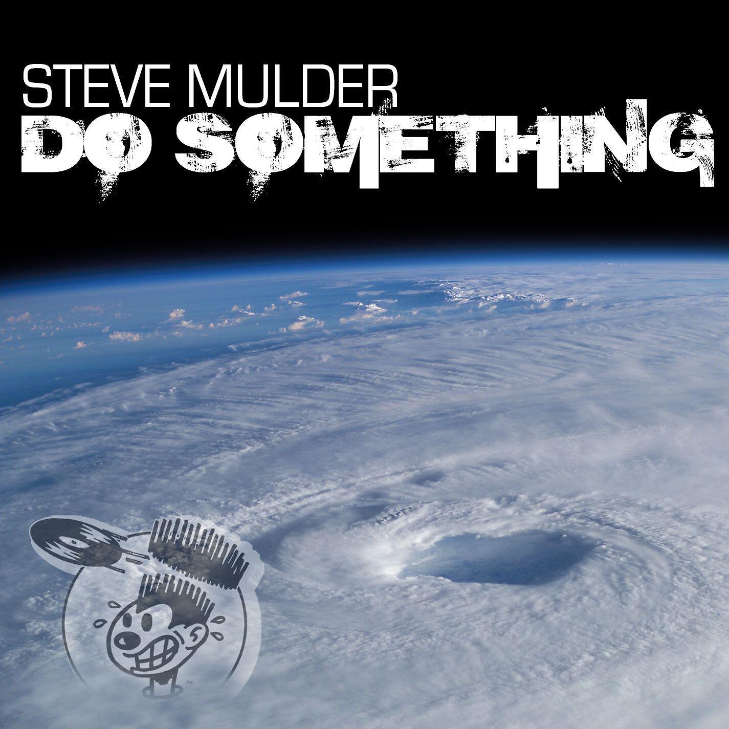 Steve Mulder - Do Something (Gabriel Ben Remix Dub)