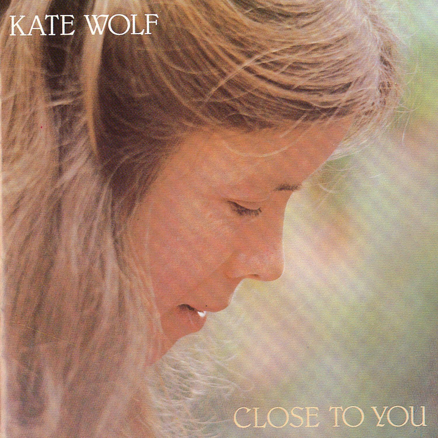 Kate Wolf - Like a River