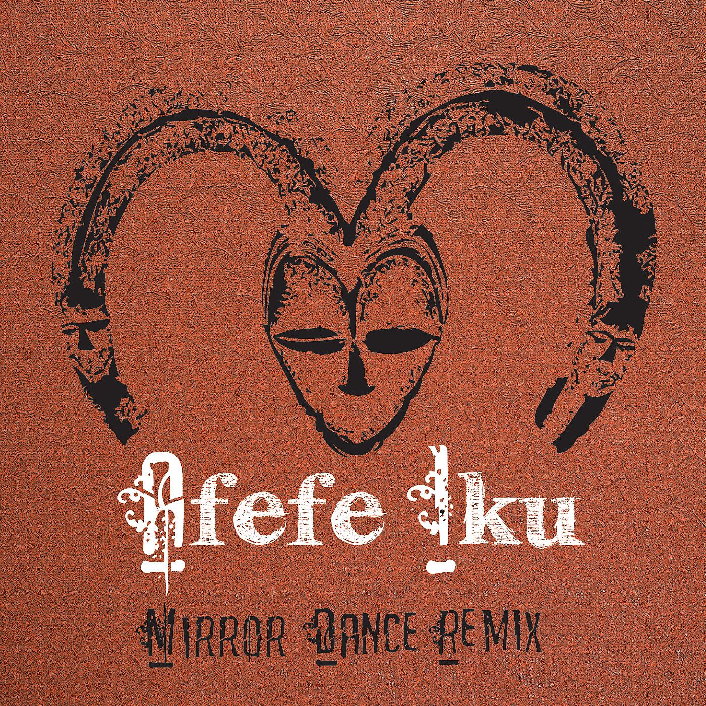 Постер альбома Mirror Dance (Yoruba Soul Remix) [feat. OVEOUS]