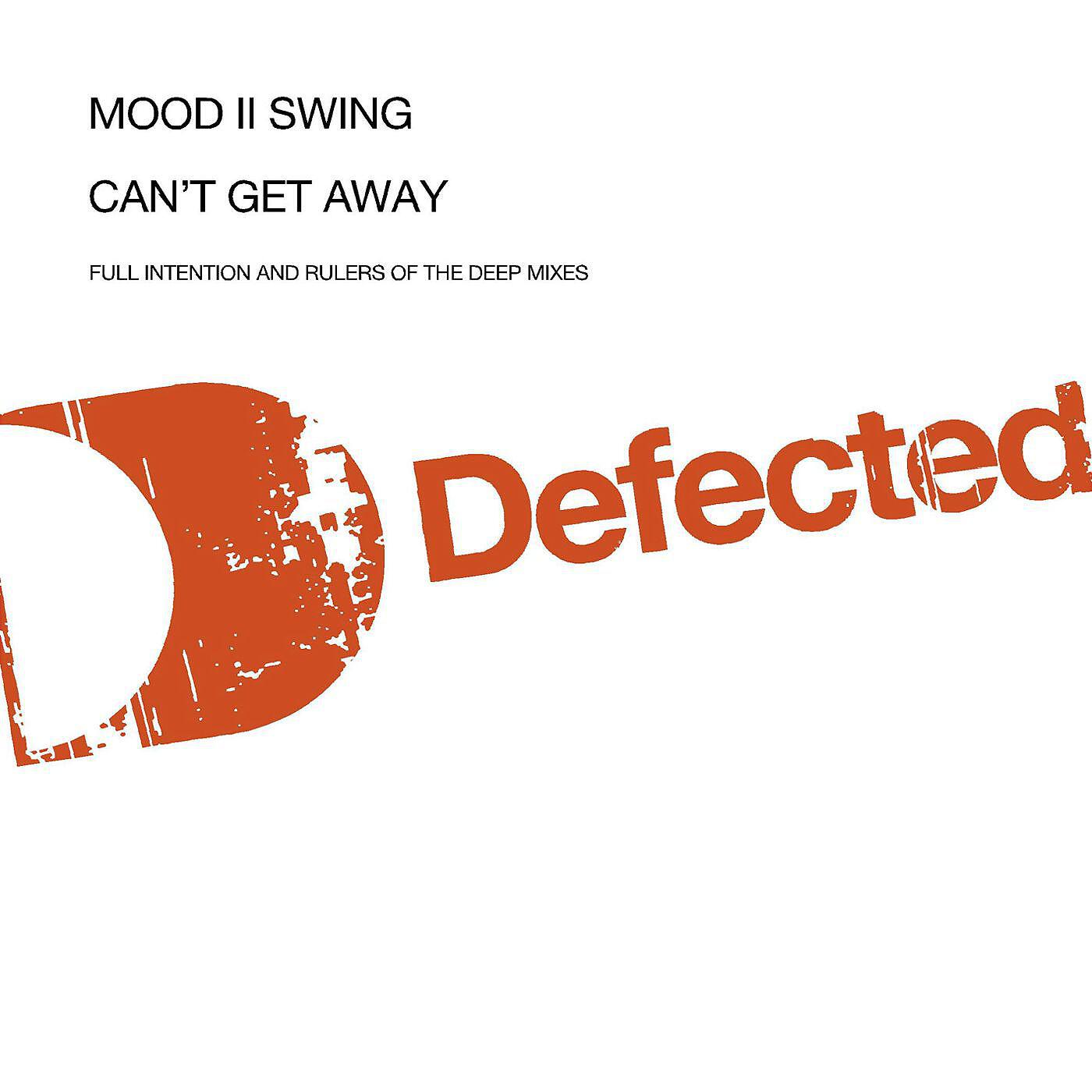 Mood II Swing - Can't Get Away From You (Rulers of the Deep Club Mix)