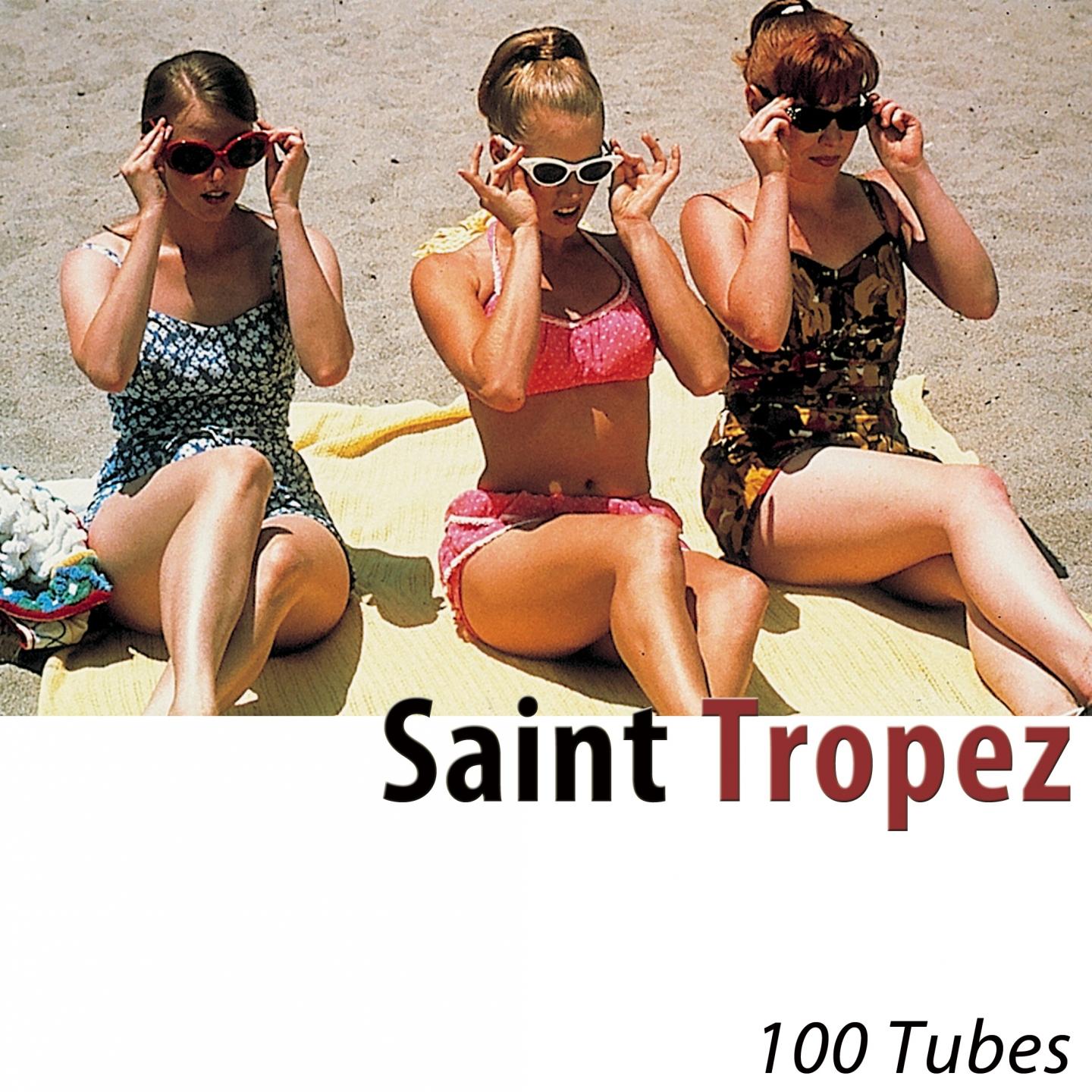 Постер альбома Saint Tropez (100 Tubes) [Remastered]