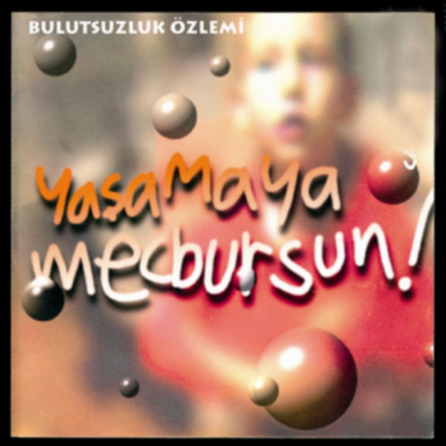 Bulutsuzluk Özlemi - Yüzünde Yaşam İzleri Vardı