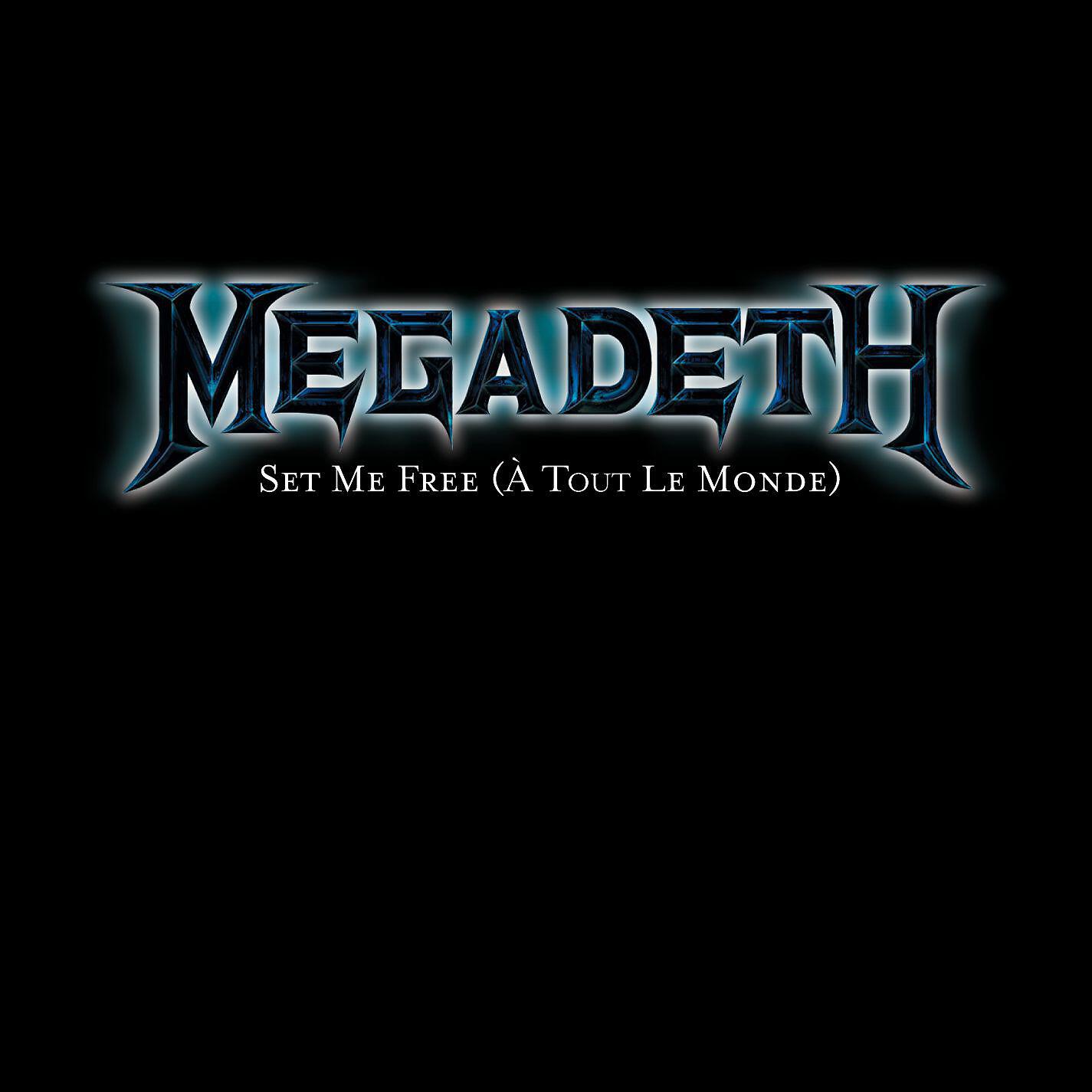 Megadeth - À Tout Le Monde [Set Me Free]