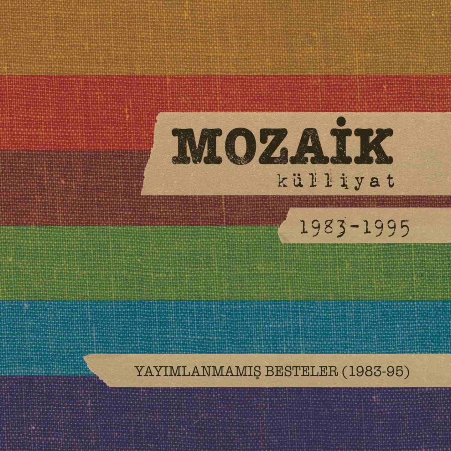 Постер альбома Yayımlanmamış Besteler: Mozaik Külliyat 1983-1995