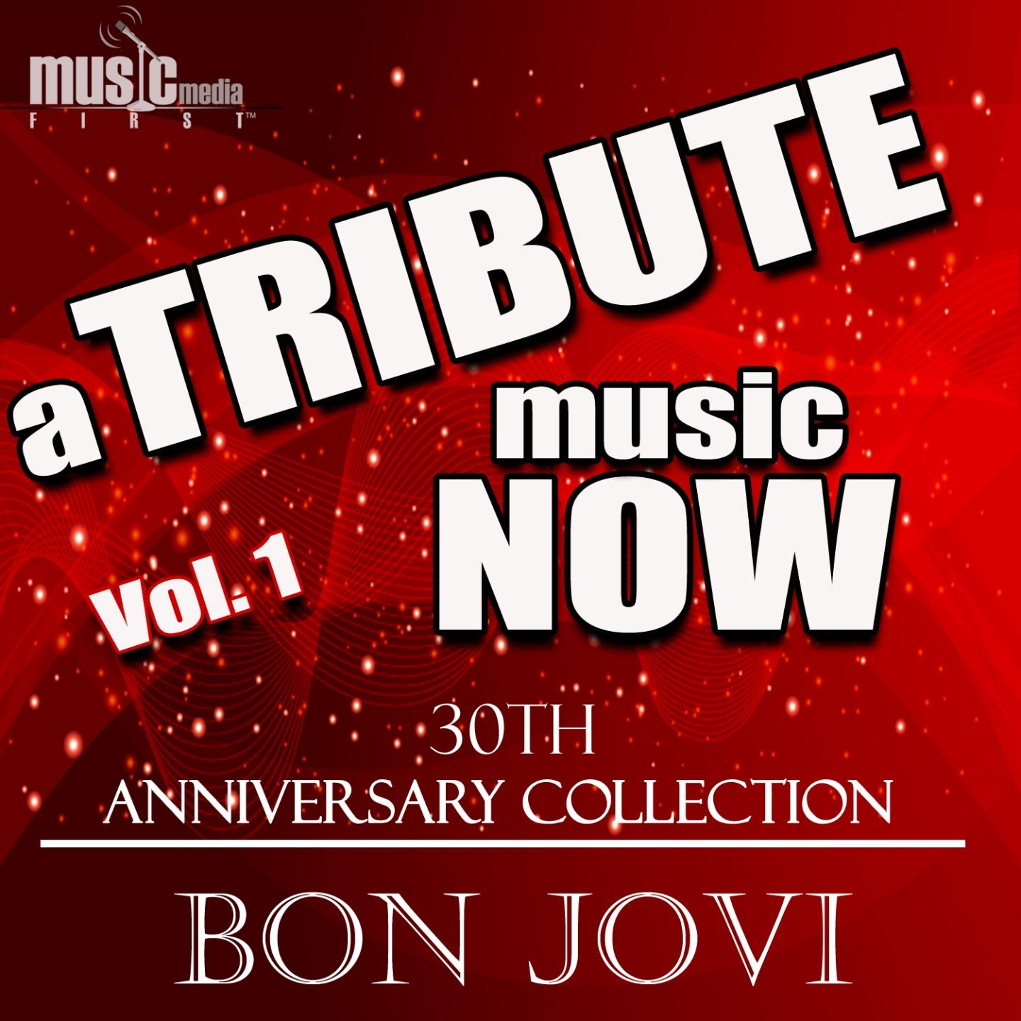 Постер альбома A Tribute Music Now: 30th Anniversary Collection - Bon Jovi, Vol. 1