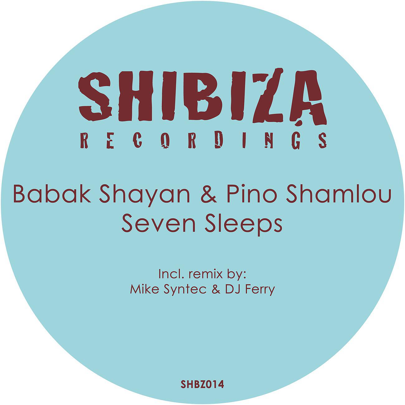 Babak Shayan - Seven Sleeps (Mike Syntec & DJ Ferry Remix)