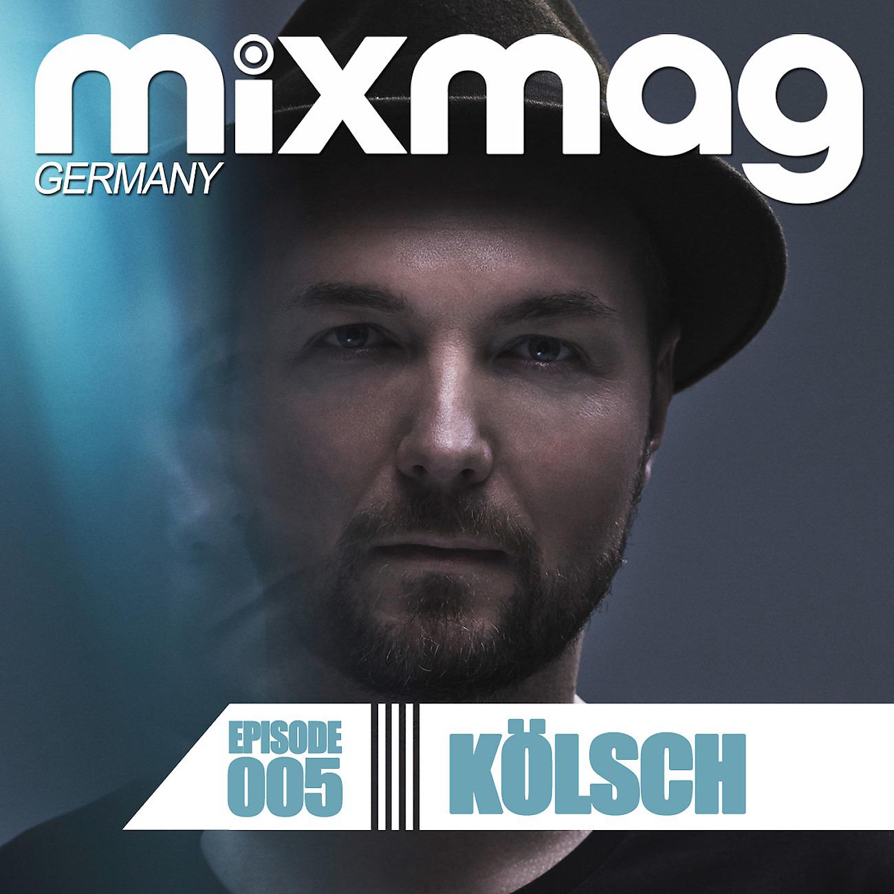 Kölsch - Mixmag Germany - Episode 005