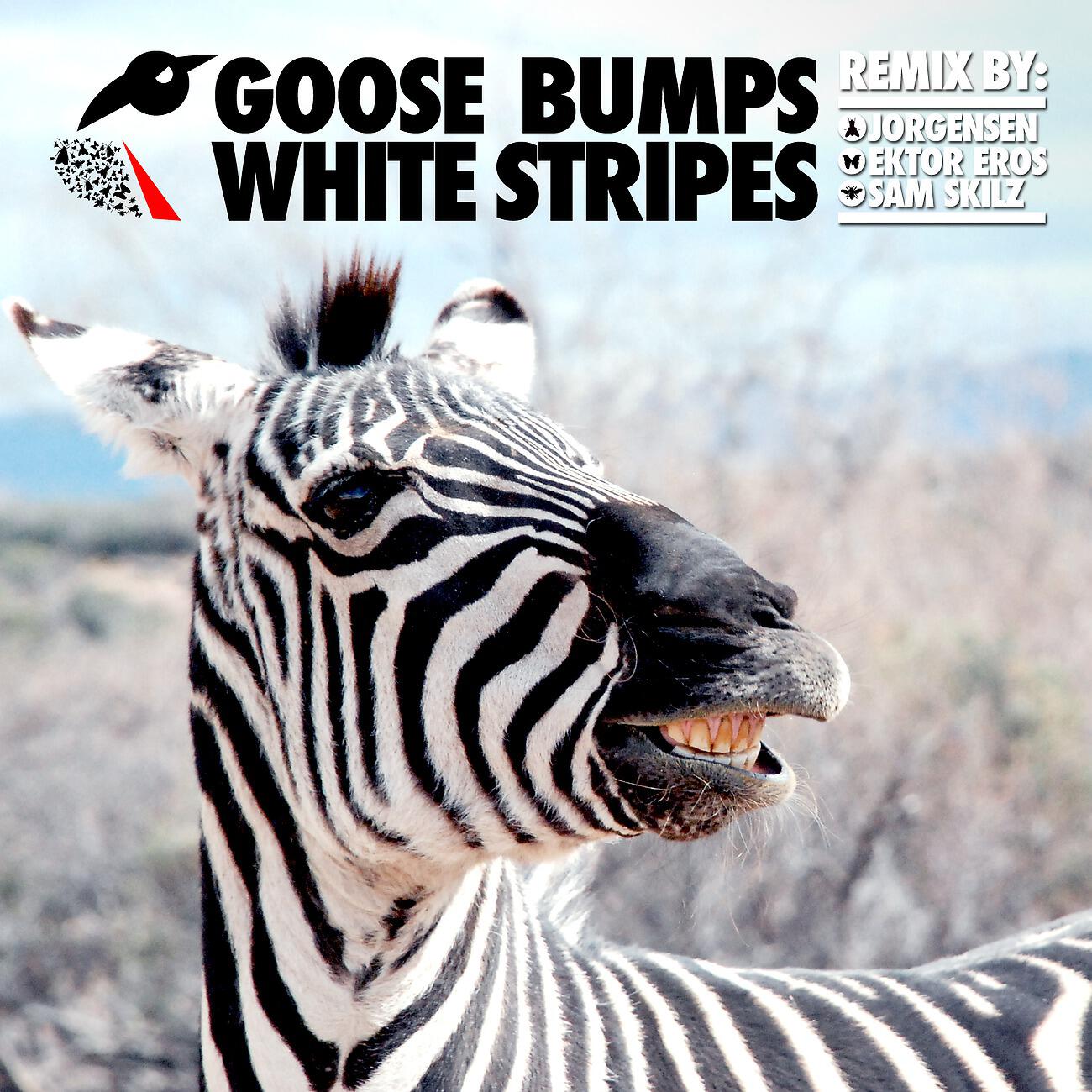 Goose Bumps - White Stripes (Ektor Eros Remix)
