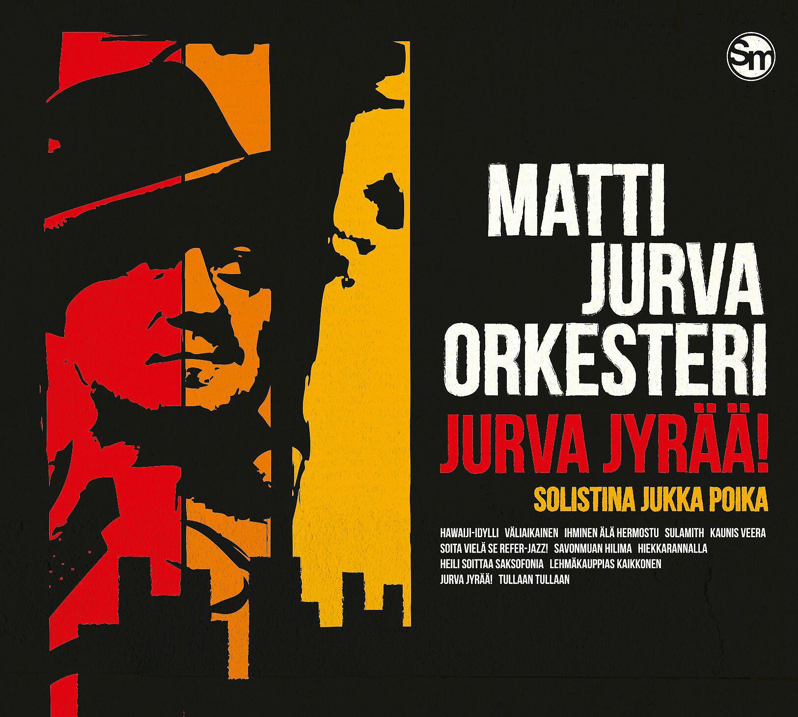 Matti Jurva Orkesteri - Jurva jyrää! (solistina Jukka Poika)