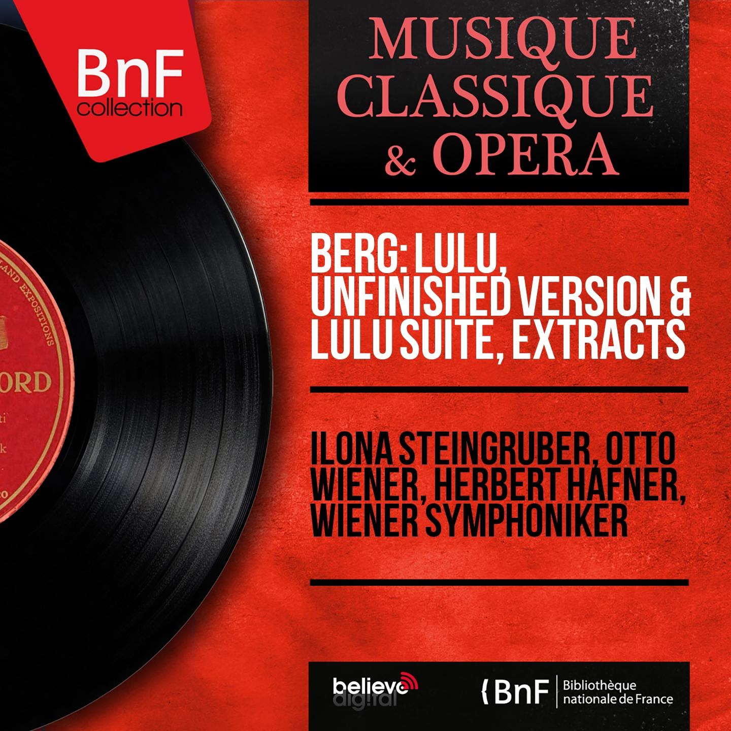Постер альбома Berg: Lulu, Unfinished Version & Lulu Suite, Extracts (Mono Version)