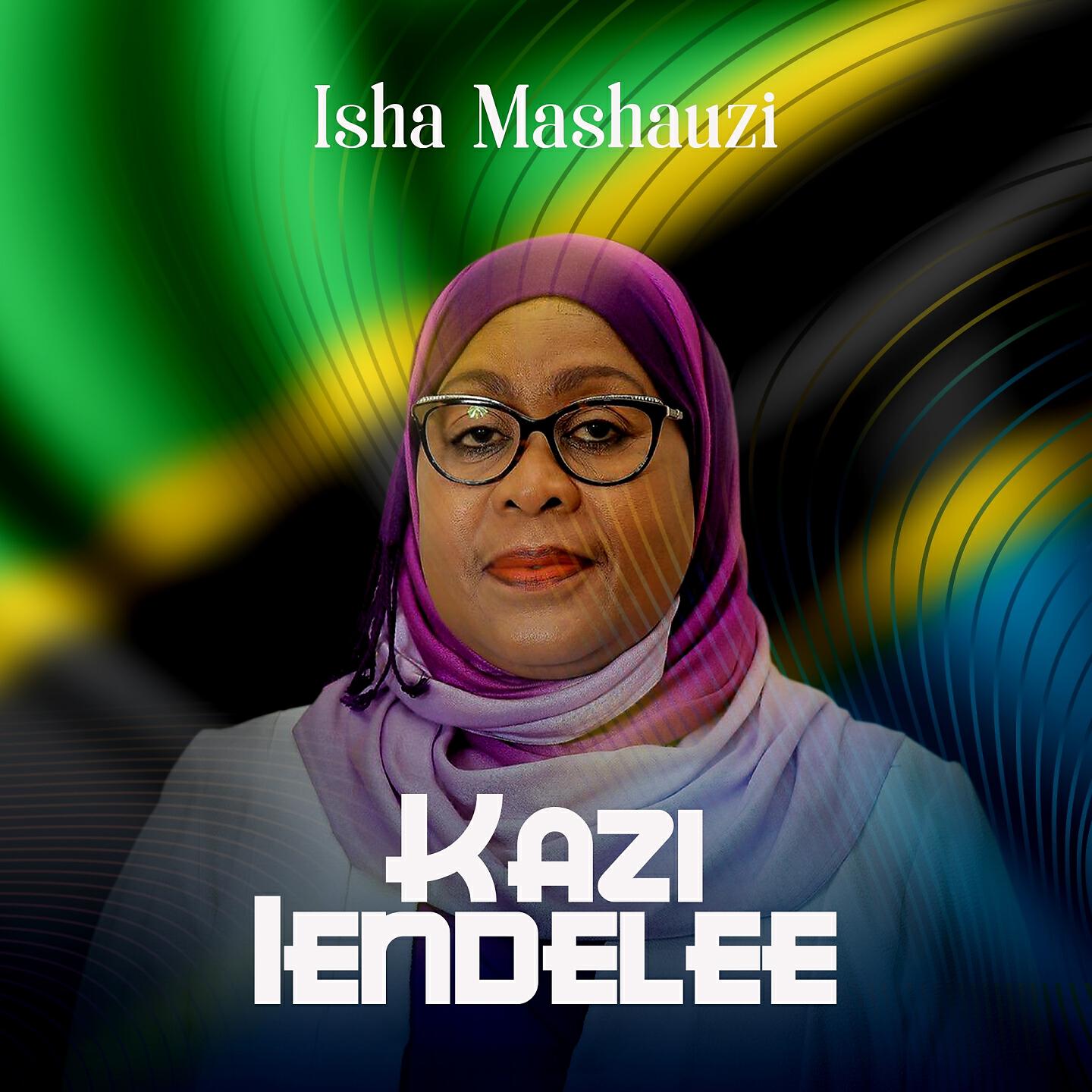 Isha Mashauzi - Kazi Iendelee