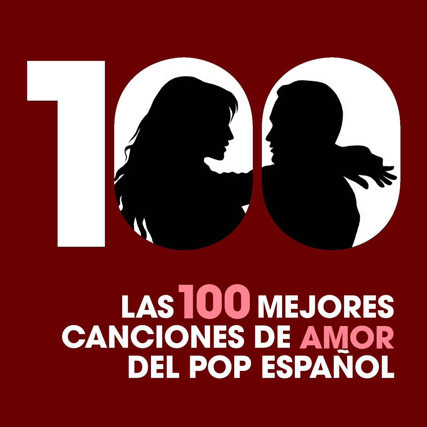 Постер альбома Las 100 mejores canciones de amor del Pop Español