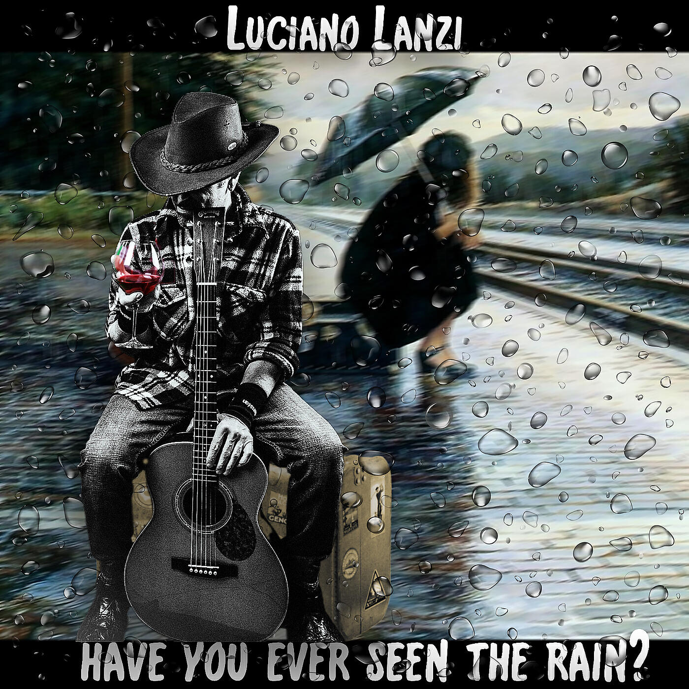 Luciano Lanzi - Have You Ever Seen the Rain?