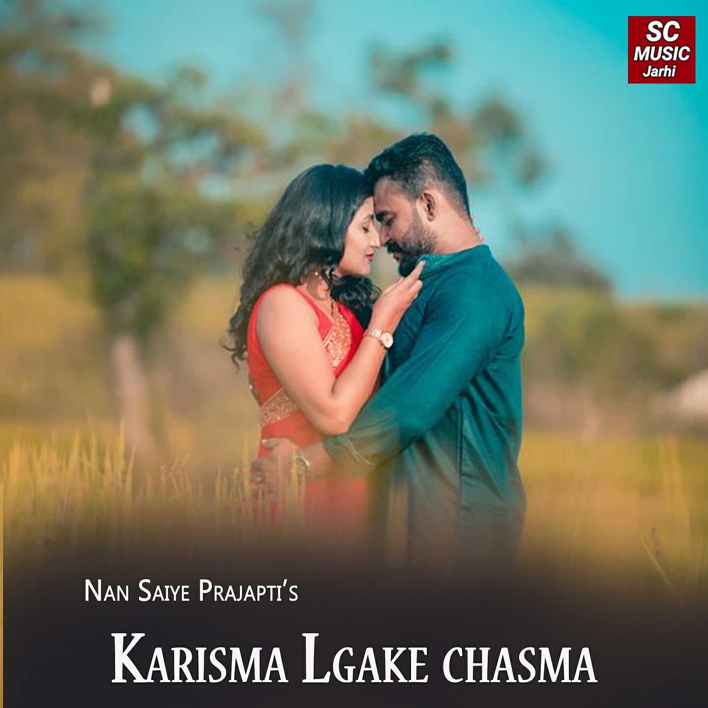 Nan Saiye Prajapti - Karisma Lgake chasma