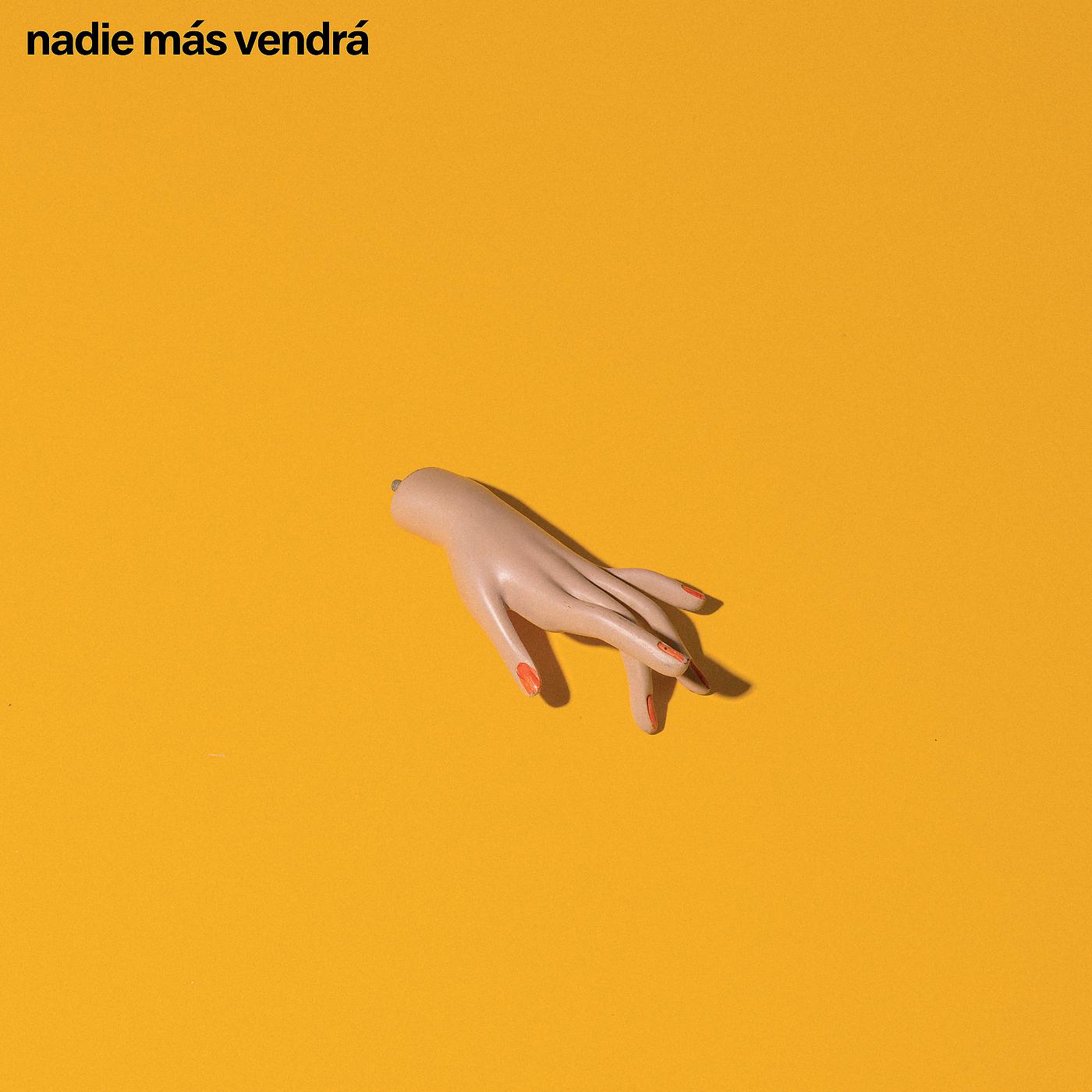 Постер альбома Nadie Más Vendrá