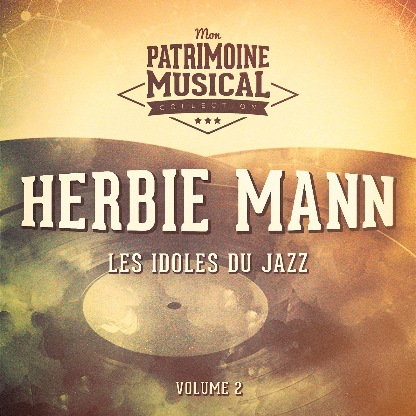 Постер альбома Les idoles du Jazz : Herbie Mann, Vol. 2
