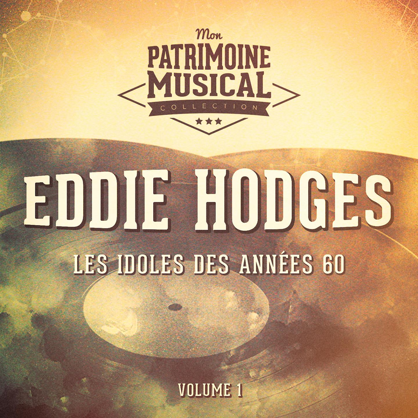 Постер альбома Les idoles des années 60 : Eddie Hodges, Vol. 1