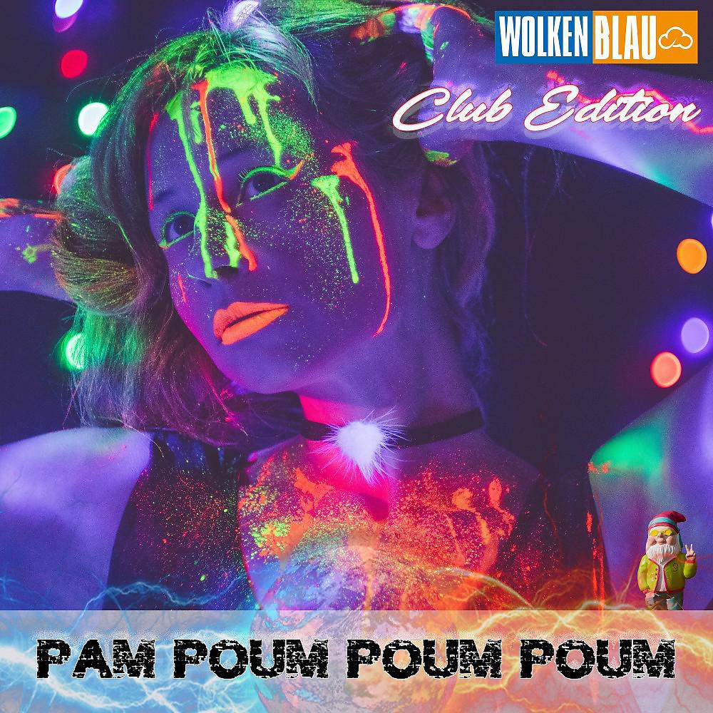 Постер альбома Pam PAM - Poum POUM (Club Edition)