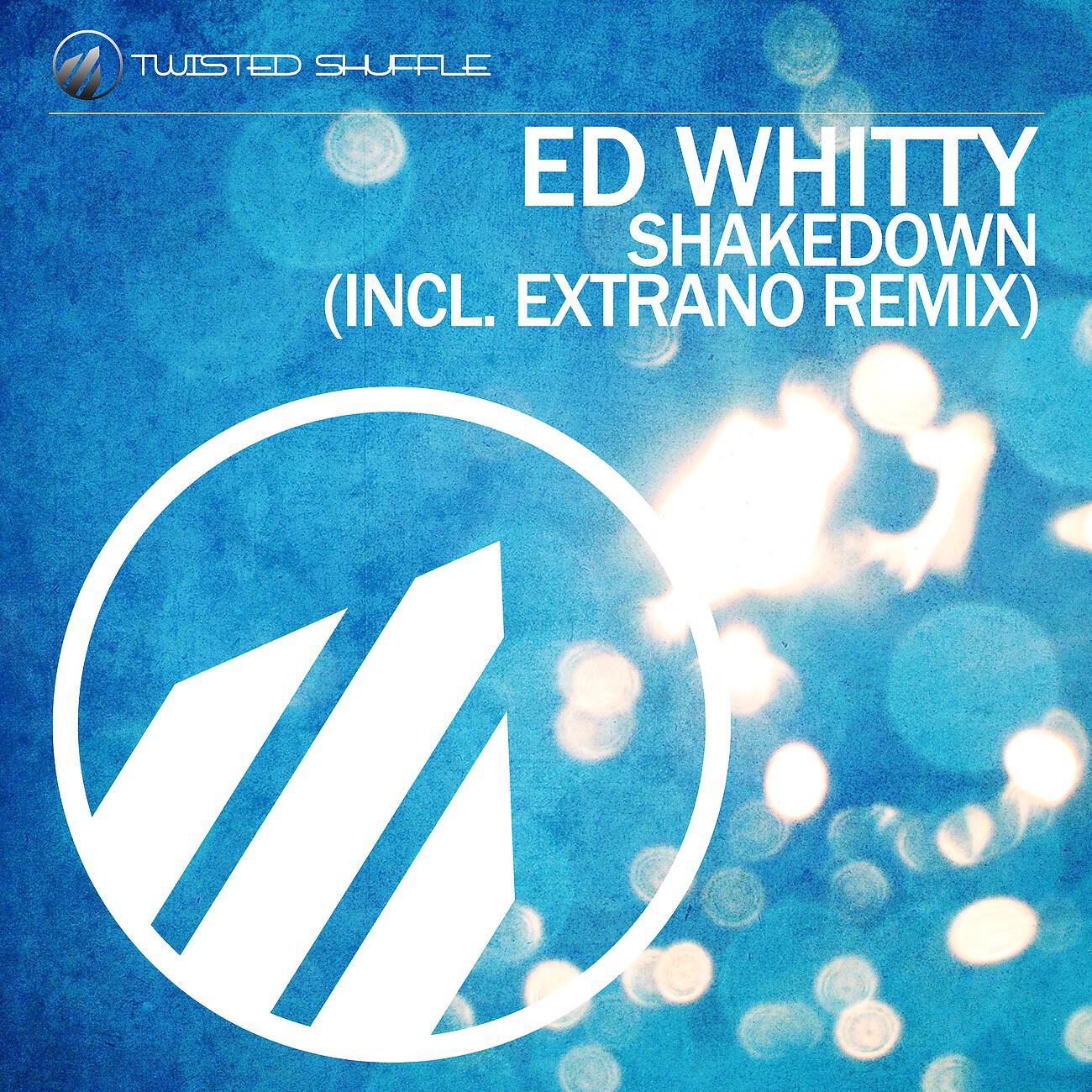 Ed Whitty - Shakedown (Extrano Remix)