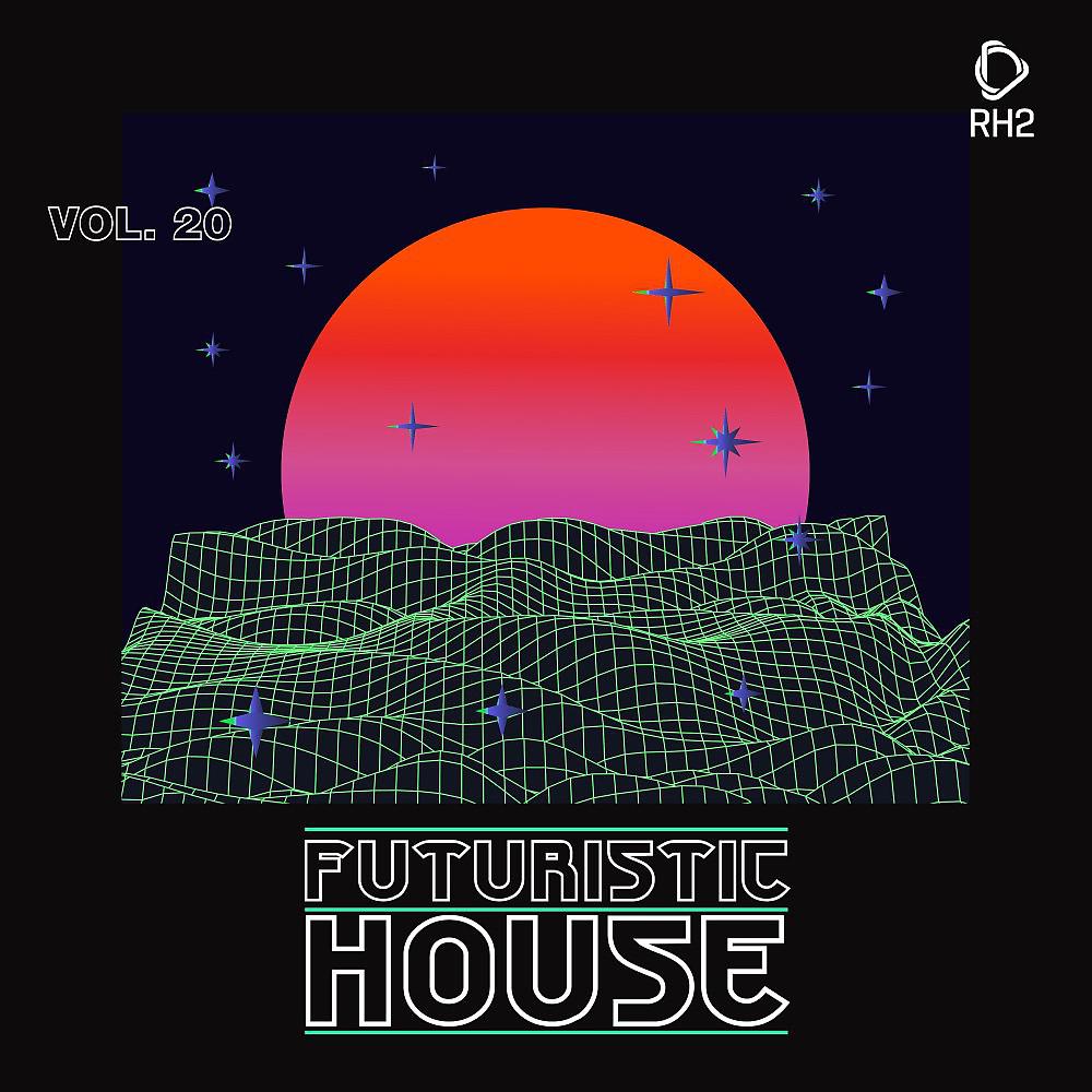 Постер альбома Futuristic House, Vol. 20