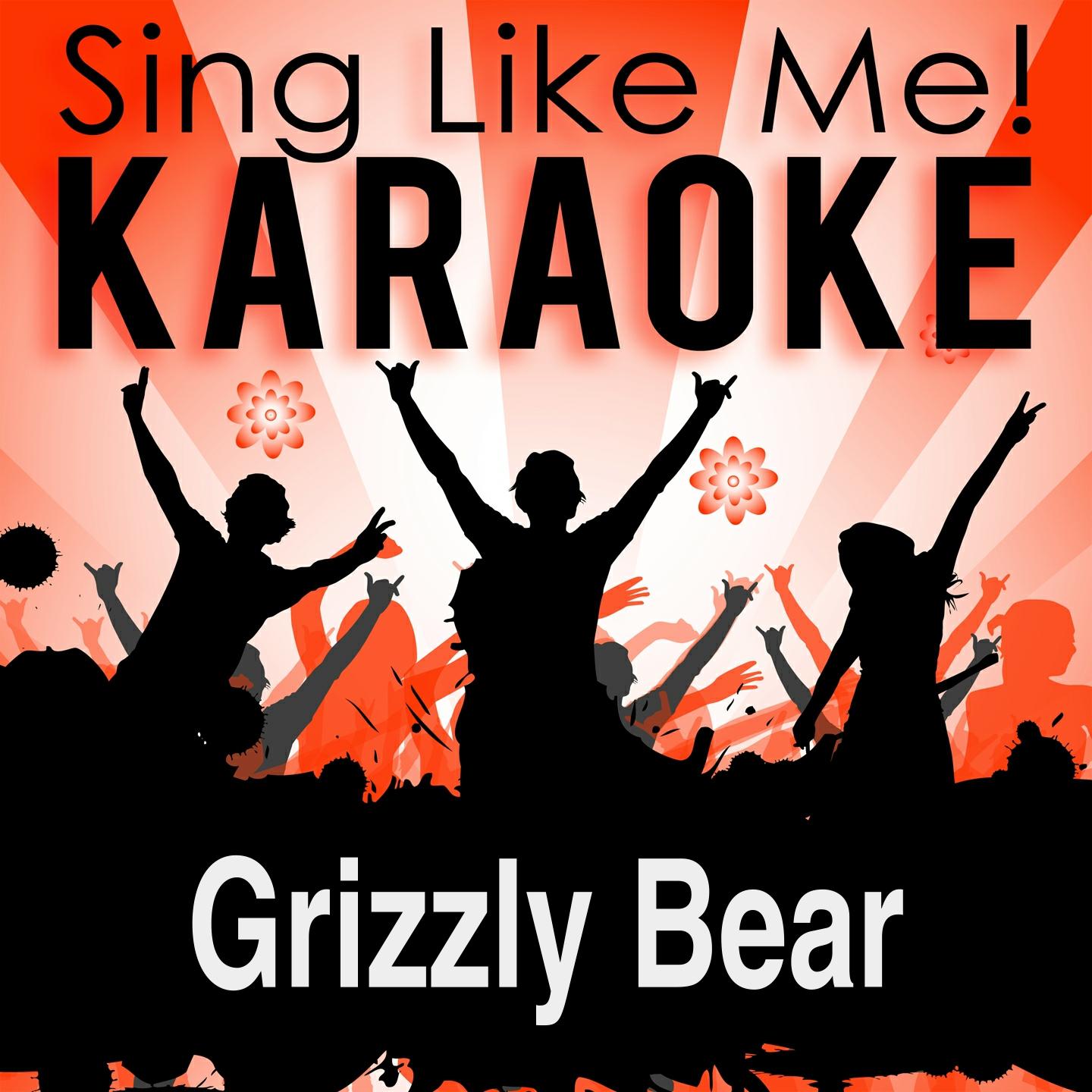 Постер альбома Grizzly Bear (Karaoke Version)