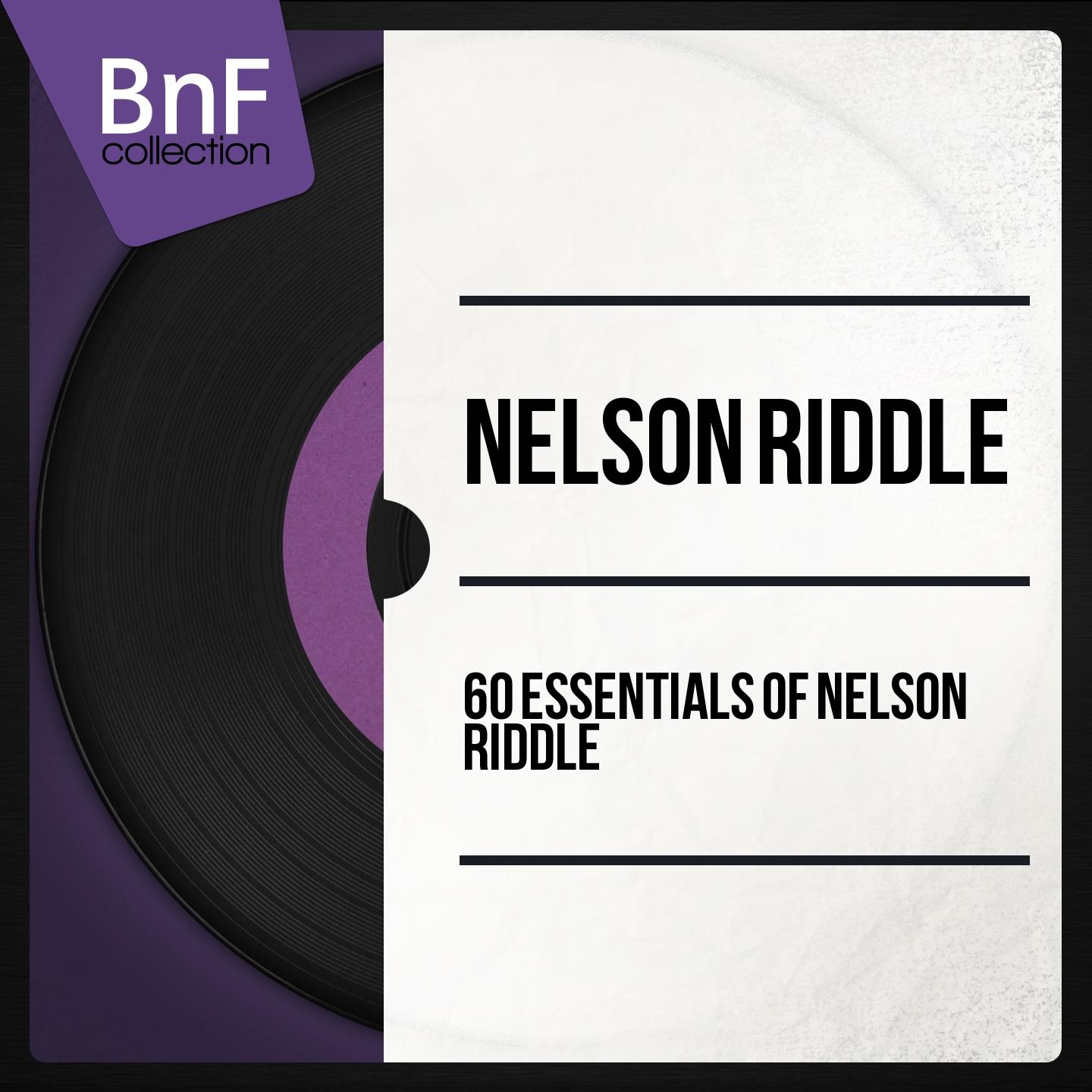 Постер альбома 60 Essentials of Nelson Riddle