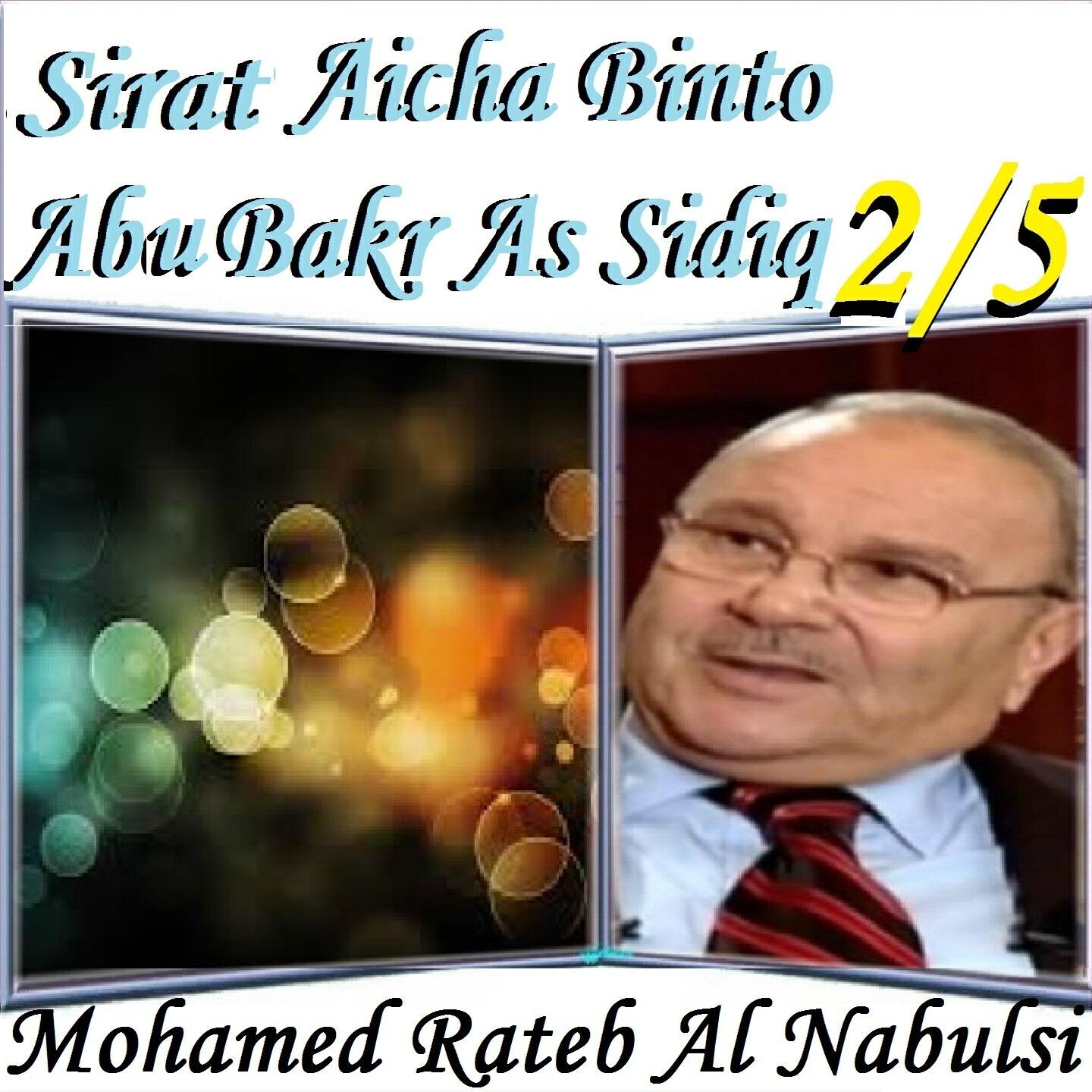 Mohamed Rateb Al Nabulsi - Sirat Aicha Binto Abu Bakr As Sidiq, Pt. 2