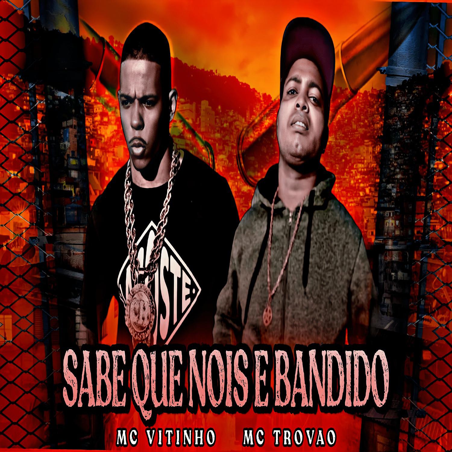 Постер альбома Sabe Que Nois E Bandido