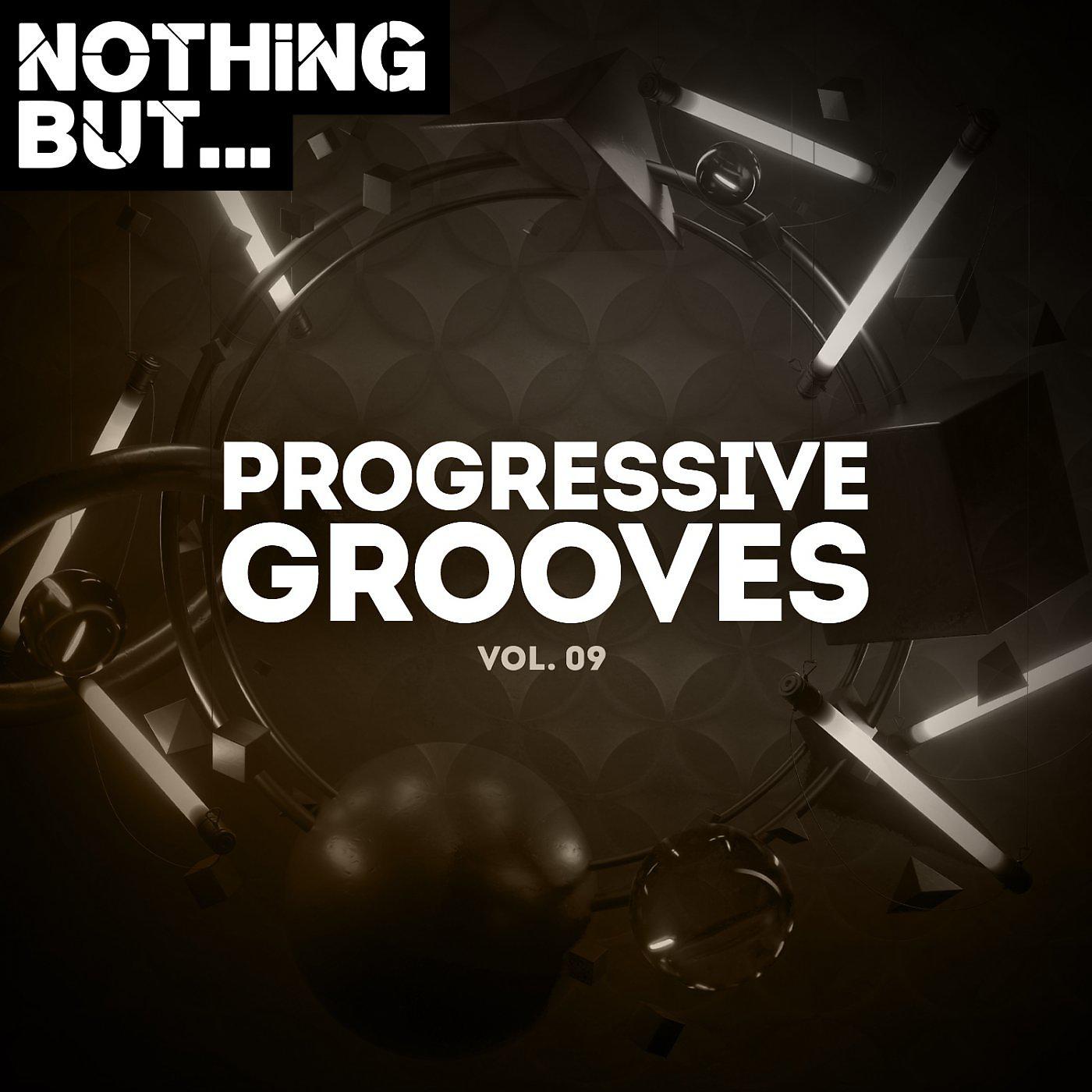 Постер альбома Nothing But... Progressive Grooves, Vol. 09