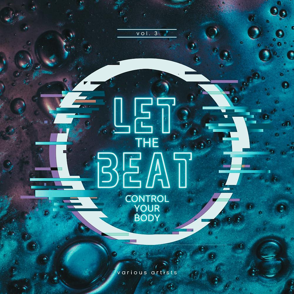 Постер альбома Let The Beat Control Your Body, Vol. 3