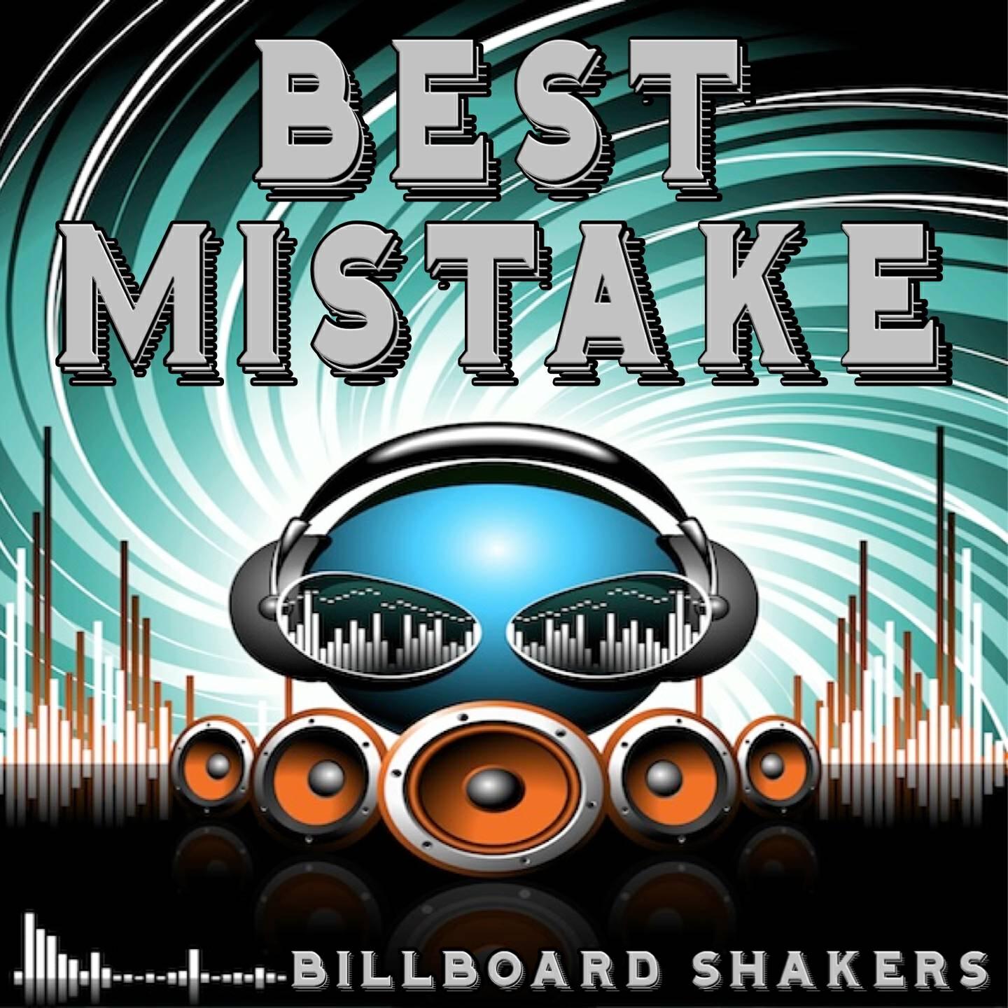 Billboard Shakers - Best Mistake