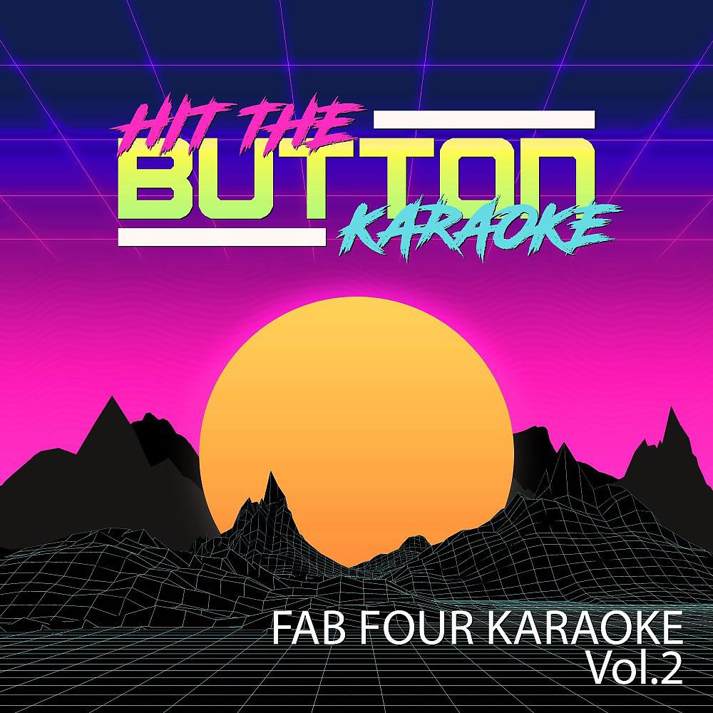 Постер альбома Fab Four Karaoke, Vol. 2