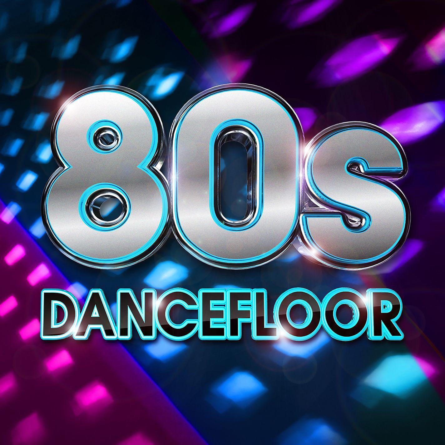 Постер альбома 80s Dancefloor