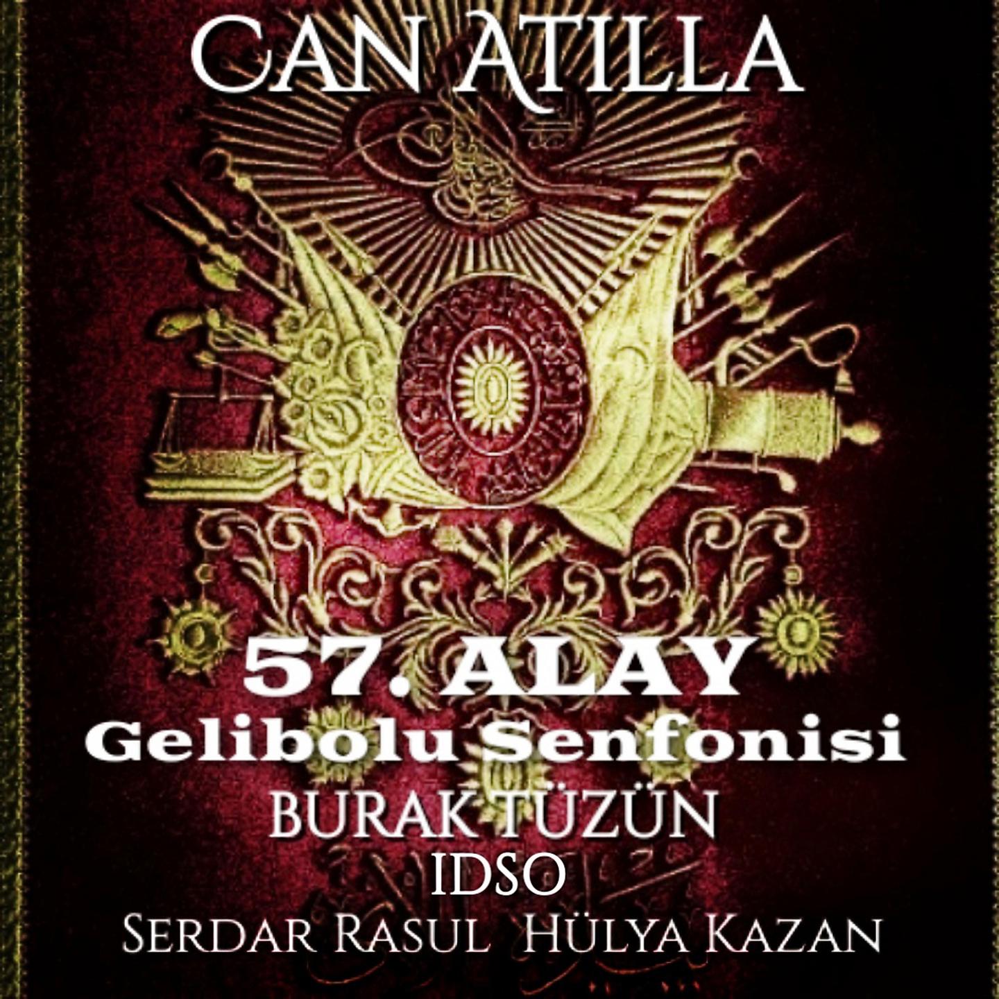 Постер альбома Can Atilla: Senfoni No. 2 C Minor " 57.Alay Gelibolu "