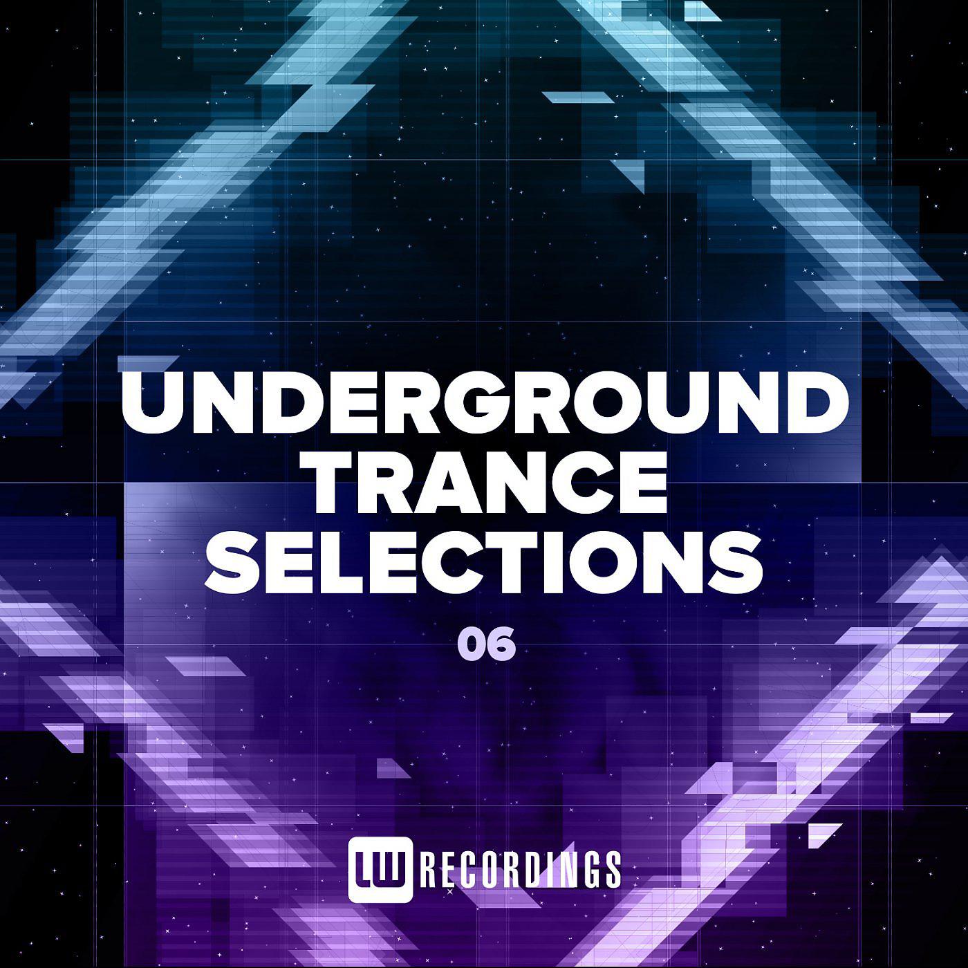 Постер альбома Underground Trance Selections, Vol. 06